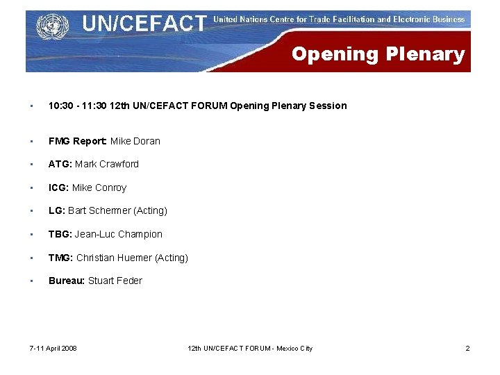 Opening Plenary • 10: 30 - 11: 30 12 th UN/CEFACT FORUM Opening Plenary