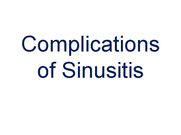 Complications of Sinusitis 