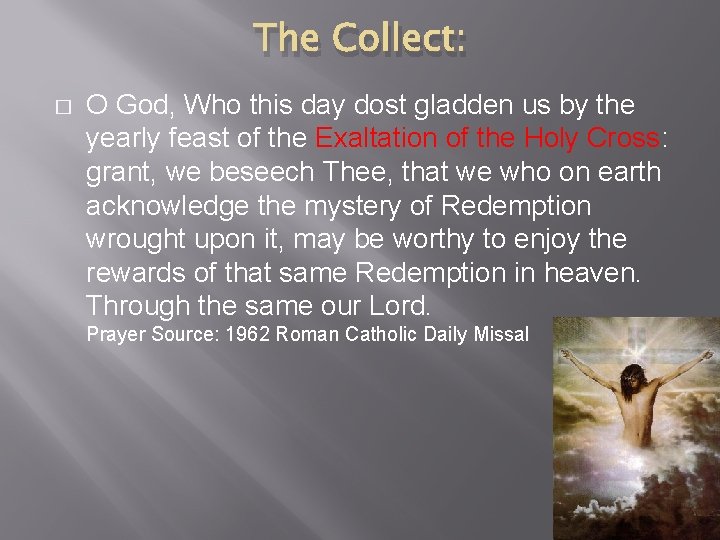 The Collect: � O God, Who this day dost gladden us by the yearly