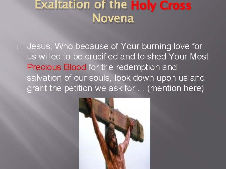 Exaltation of the Holy Cross Novena � Jesus, Who because of Your burning love