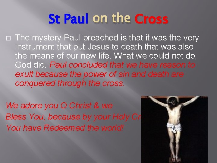 St Paul on the Cross � The mystery Paul preached is that it was