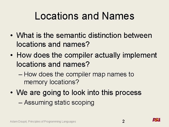 Locations and Names • What is the semantic distinction between locations and names? •