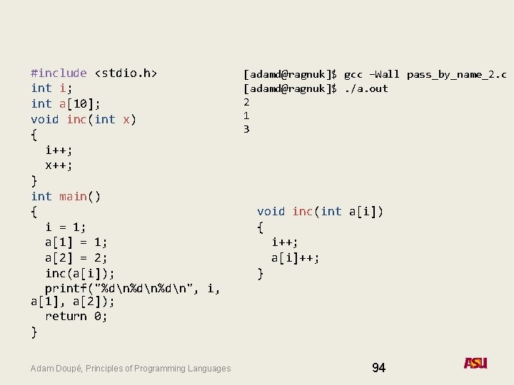 #include <stdio. h> int i; int a[10]; void inc(int x) { i++; x++; }