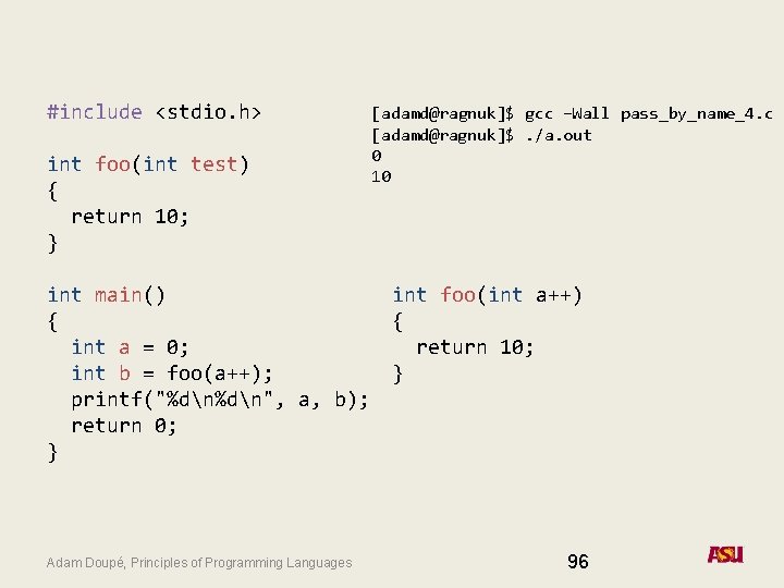 #include <stdio. h> int foo(int test) { return 10; } int main() { int