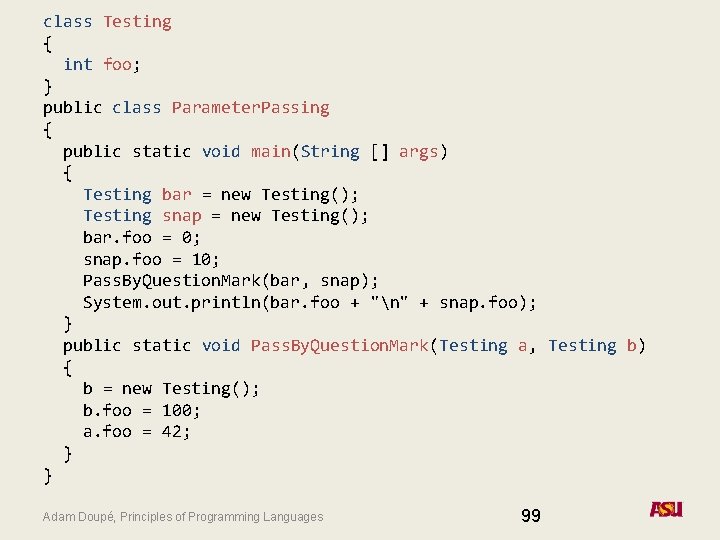 class Testing { int foo; } public class Parameter. Passing { public static void