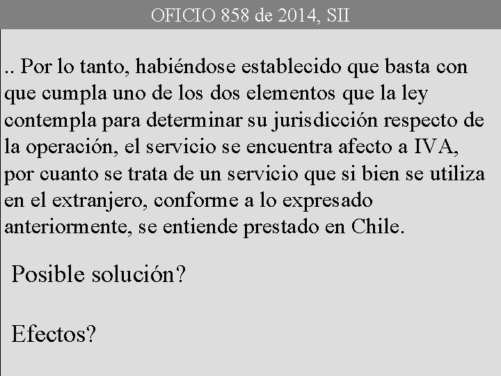 OFICIO 858 de 2014, SII . . Por lo tanto, habiéndose establecido que basta