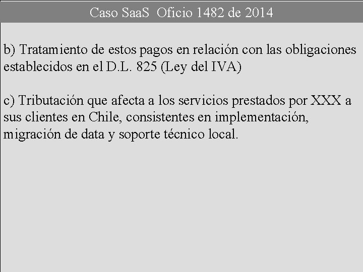 Caso Saa. S Oficio 1482 de 2014 b) Tratamiento de estos pagos en relación