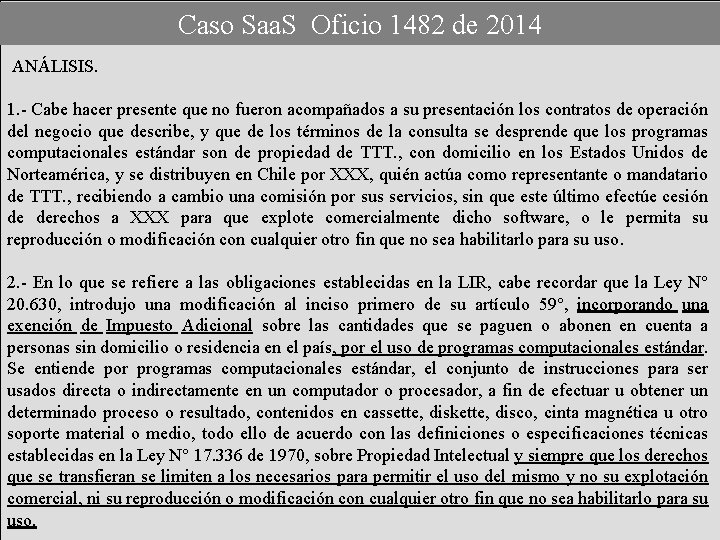 Caso Saa. S Oficio 1482 de 2014 ANÁLISIS. 1. - Cabe hacer presente que