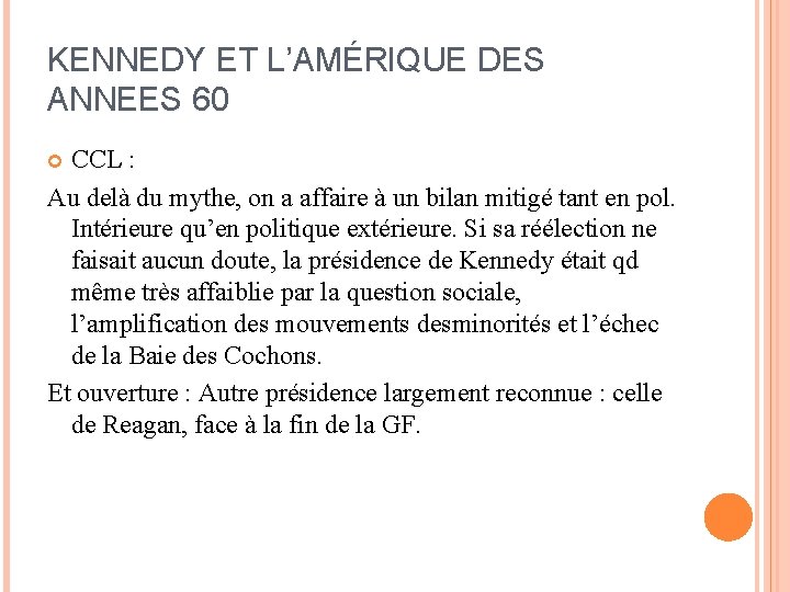 KENNEDY ET L’AMÉRIQUE DES ANNEES 60 CCL : Au delà du mythe, on a