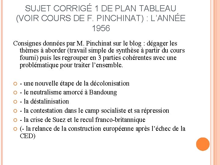 SUJET CORRIGÉ 1 DE PLAN TABLEAU (VOIR COURS DE F. PINCHINAT) : L’ANNÉE 1956