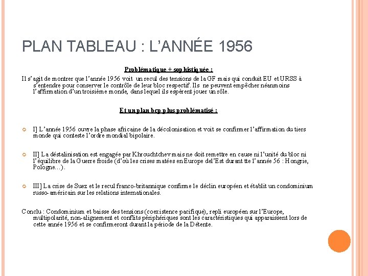 PLAN TABLEAU : L’ANNÉE 1956 Problématique + sophistiquée : Il s’agit de montrer que