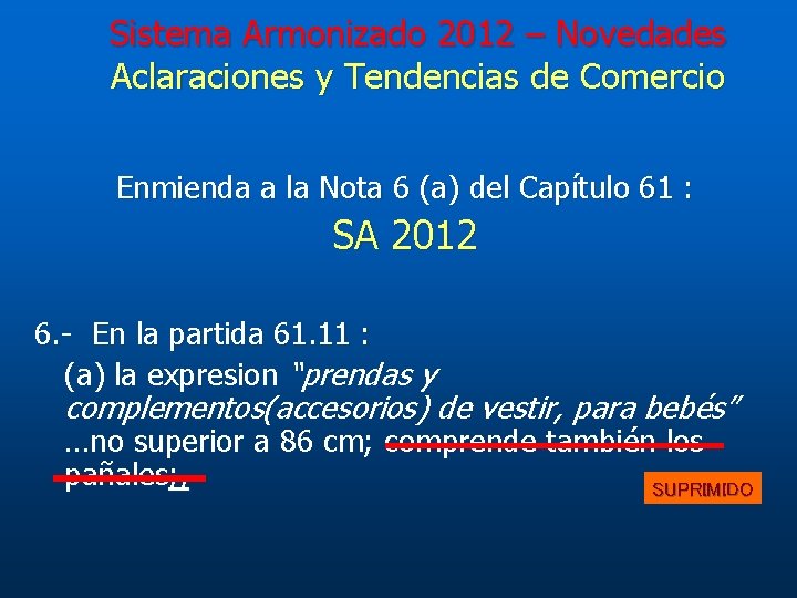 Sistema Armonizado 2012 – Novedades Aclaraciones y Tendencias de Comercio Enmienda a la Nota