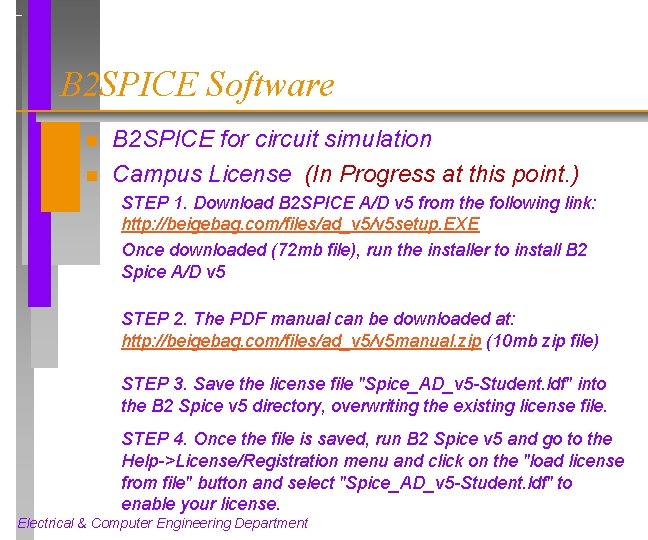 B 2 SPICE Software n n B 2 SPICE for circuit simulation Campus License