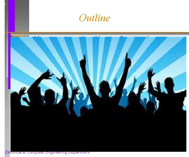 Outline n You are now a teaching professional! How to organize your class How