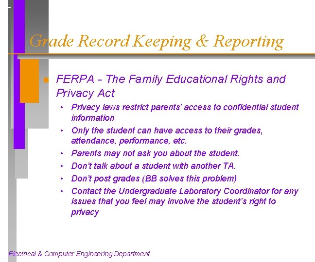 Grade Record Keeping & Reporting n FERPA - The Family Educational Rights and Privacy