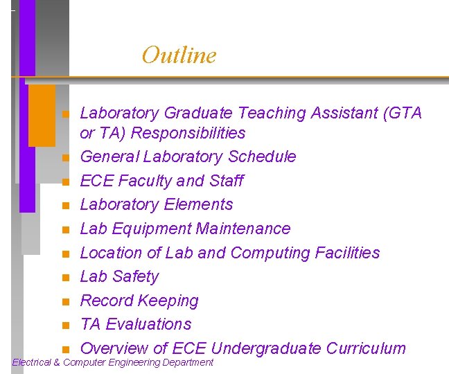 Outline n n n n n Laboratory Graduate Teaching Assistant (GTA or TA) Responsibilities