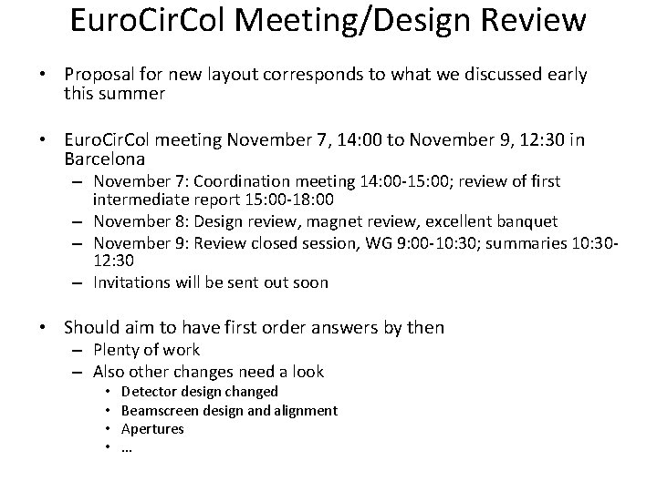 Euro. Cir. Col Meeting/Design Review • Proposal for new layout corresponds to what we