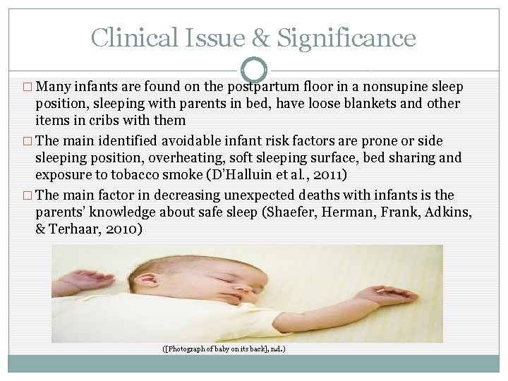 Clinical Issue & Significance � Many infants are found on the postpartum floor in