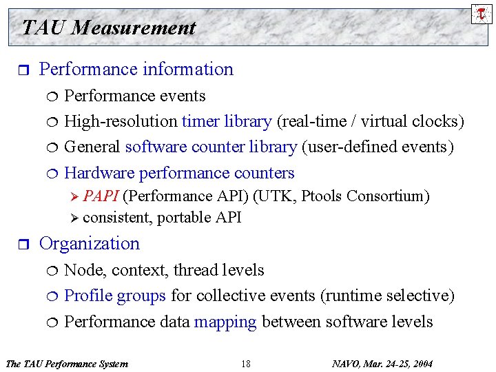 TAU Measurement r Performance information ¦ ¦ Performance events High-resolution timer library (real-time /