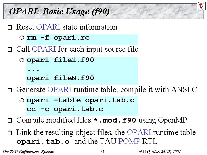 OPARI: Basic Usage (f 90) r Reset OPARI state information ¦ r Call OPARI