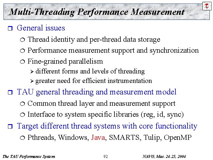 Multi-Threading Performance Measurement r General issues ¦ ¦ ¦ Thread identity and per-thread data