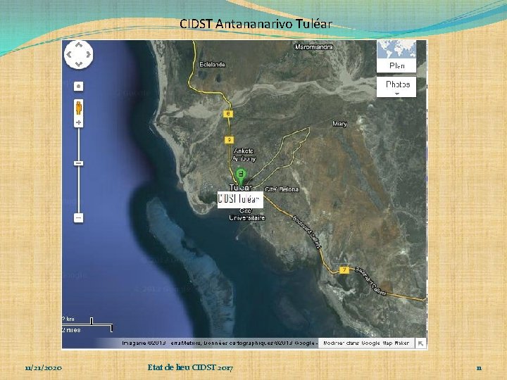 CIDST Antananarivo Tuléar 11/21/2020 Etat de lieu CIDST 2017 11 