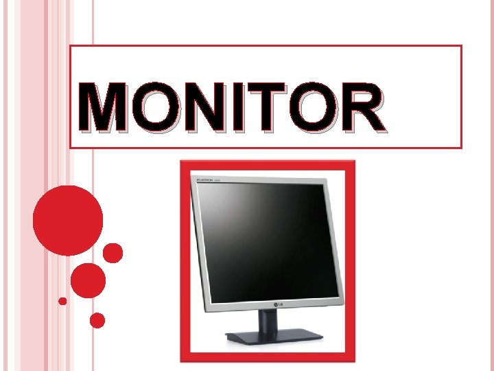 MONITOR 