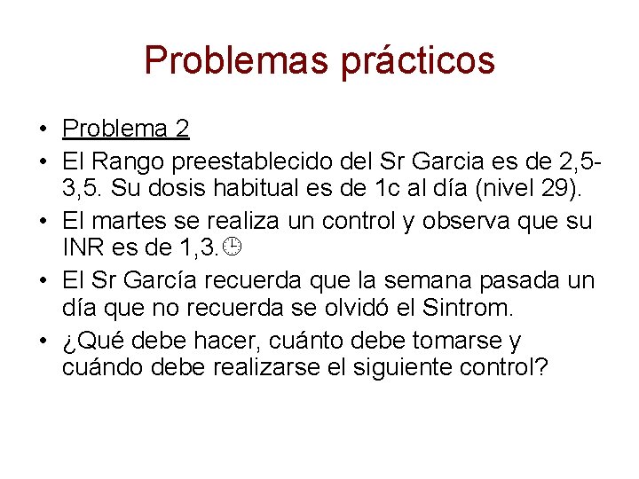 Problemas prácticos • Problema 2 • El Rango preestablecido del Sr Garcia es de Problemas prácticos • Problema 2 • El Rango preestablecido del Sr Garcia es de