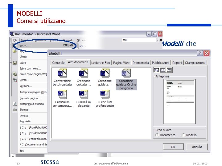 MODELLI Come si utilizzano In Word è anche presente una raccolta di Modelli che MODELLI Come si utilizzano In Word è anche presente una raccolta di Modelli che