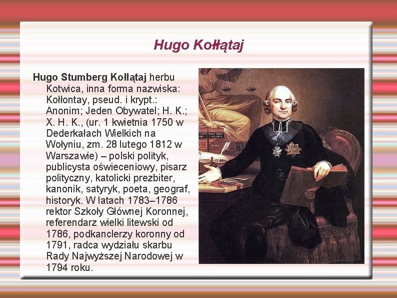 Hugo Kołłątaj Hugo Stumberg Kołłątaj herbu Kotwica, inna forma nazwiska: Kołłontay, pseud. i krypt. Hugo Kołłątaj Hugo Stumberg Kołłątaj herbu Kotwica, inna forma nazwiska: Kołłontay, pseud. i krypt.