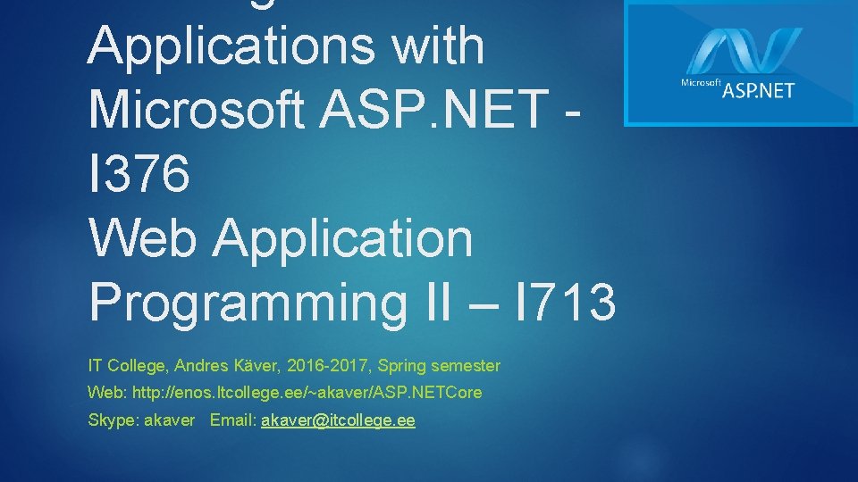 Applications with Microsoft ASP. NET - I 376 Web Application Programming II – I
