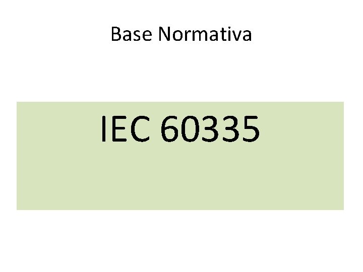 Base Normativa IEC 60335 