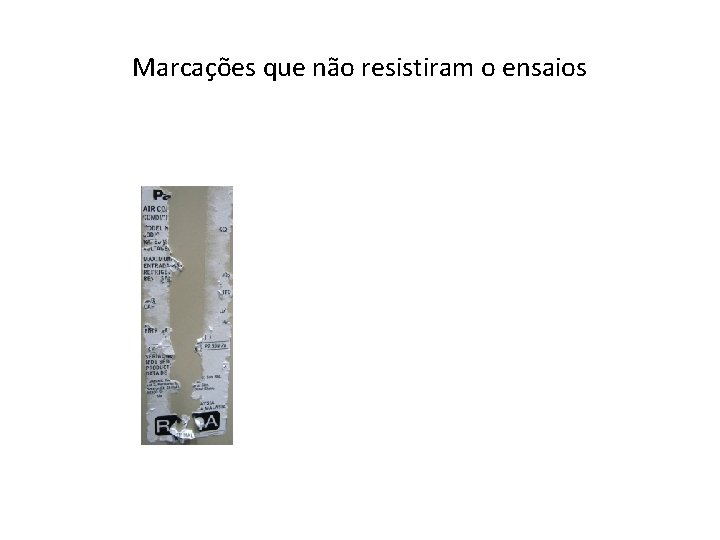 Marcações que não resistiram o ensaios 