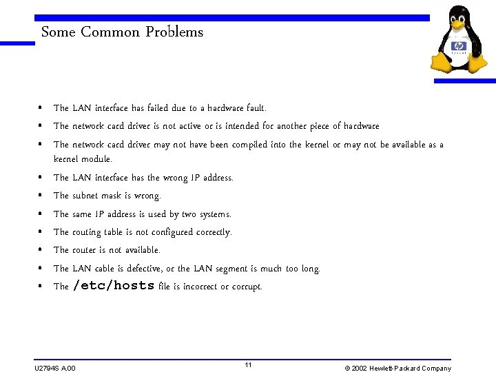 Some Common Problems • The LAN interface has failed due to a hardware fault. Some Common Problems • The LAN interface has failed due to a hardware fault.