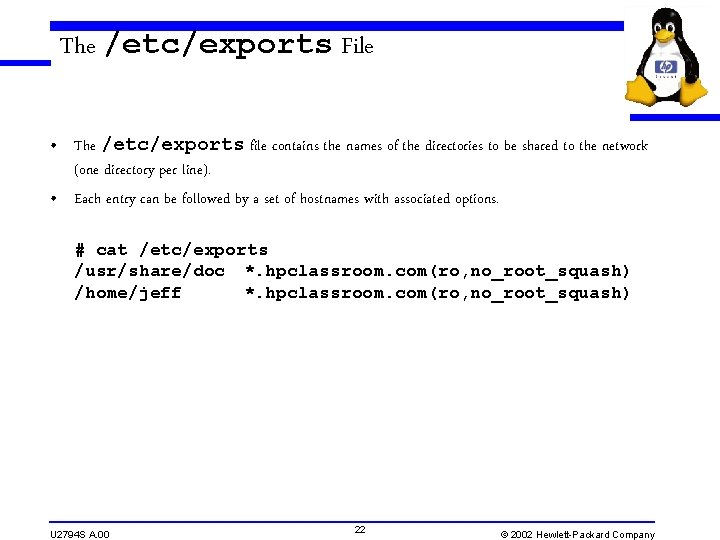 The /etc/exports File • The /etc/exports file contains the names of the directories to The /etc/exports File • The /etc/exports file contains the names of the directories to