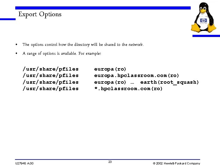 Export Options • The options control how the directory will be shared to the Export Options • The options control how the directory will be shared to the
