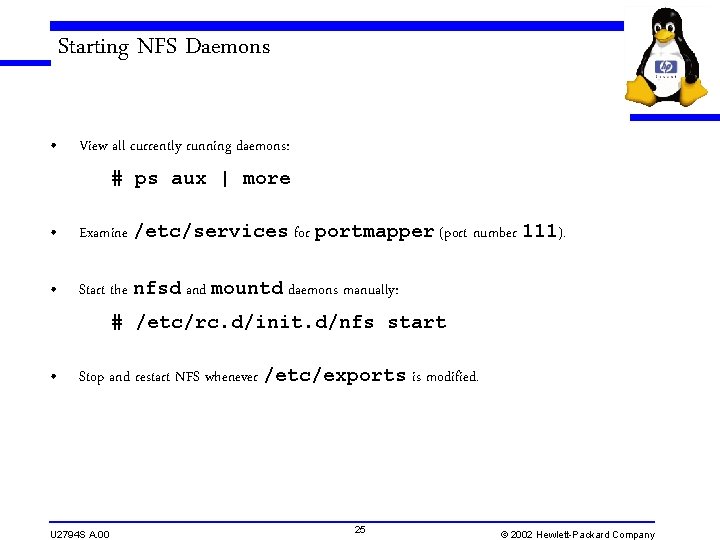Starting NFS Daemons • View all currently running daemons: # ps aux | more Starting NFS Daemons • View all currently running daemons: # ps aux | more