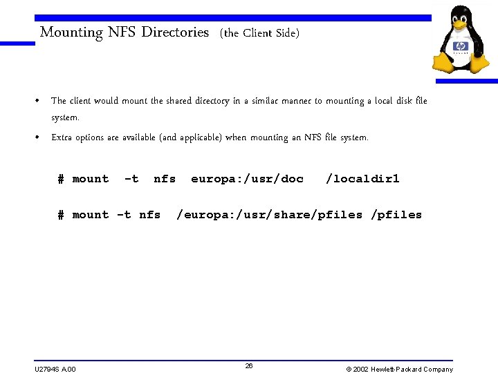 Mounting NFS Directories (the Client Side) • The client would mount the shared directory Mounting NFS Directories (the Client Side) • The client would mount the shared directory