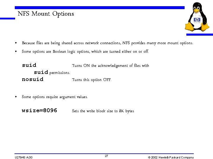 NFS Mount Options • Because files are being shared across network connections, NFS provides NFS Mount Options • Because files are being shared across network connections, NFS provides