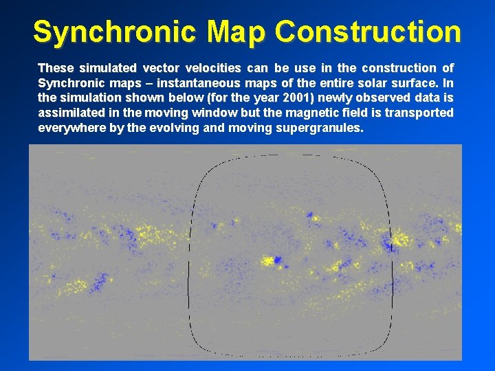 Synchronic Map Construction These simulated vector velocities can be use in the construction of