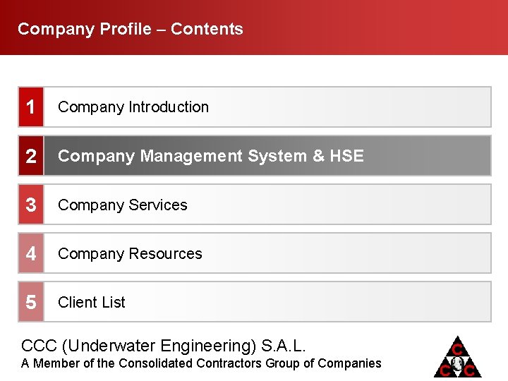 Company Profile Contents 1 Company Introduction 2 Company Management System & HSE 3 Company