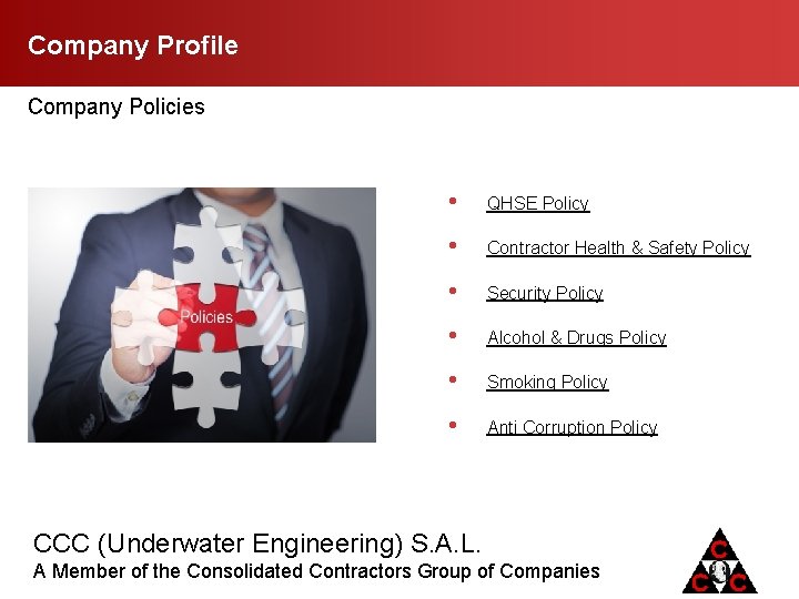 Company Profile Company Policies • QHSE Policy • Contractor Health & Safety Policy •