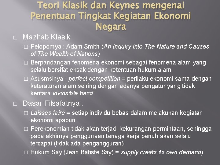 Teori Klasik dan Keynes mengenai Penentuan Tingkat Kegiatan Ekonomi Negara � Mazhab Klasik Pelopornya