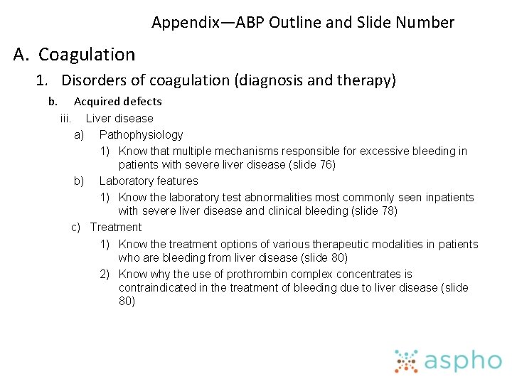 Appendix—ABP Outline and Slide Number A. Coagulation 1. Disorders of coagulation (diagnosis and therapy)