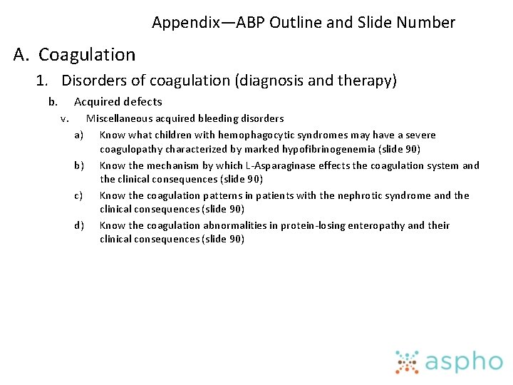 Appendix—ABP Outline and Slide Number A. Coagulation 1. Disorders of coagulation (diagnosis and therapy)