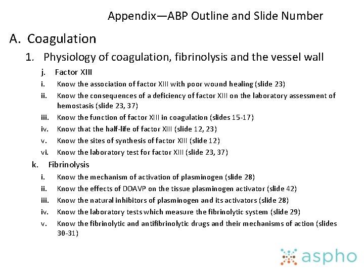 Appendix—ABP Outline and Slide Number A. Coagulation 1. Physiology of coagulation, fibrinolysis and the