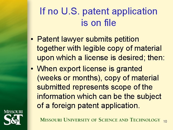 If no U. S. patent application is on file • Patent lawyer submits petition