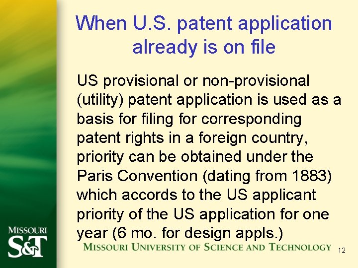 When U. S. patent application already is on file US provisional or non-provisional (utility)