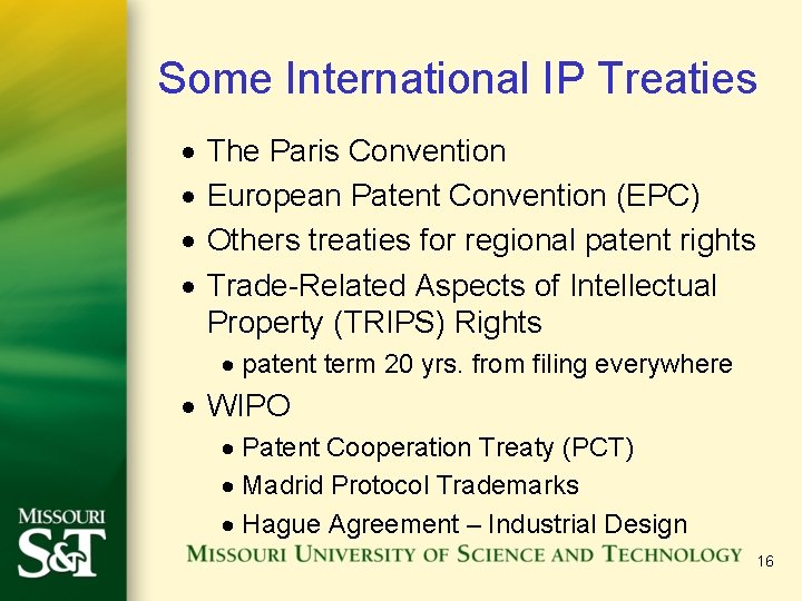 Some International IP Treaties · · The Paris Convention European Patent Convention (EPC) Others