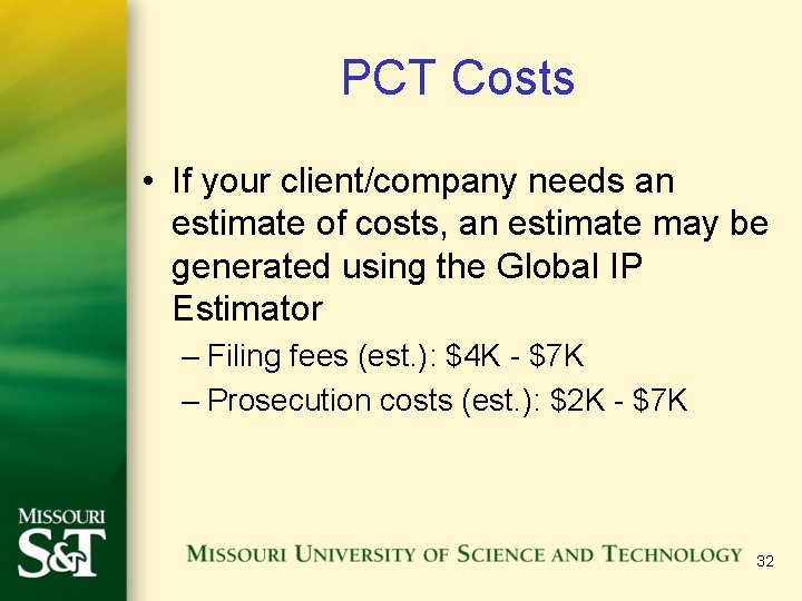 PCT Costs • If your client/company needs an estimate of costs, an estimate may